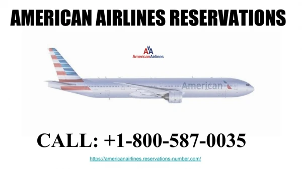 American Airlines Reservations 1-800-587-0035