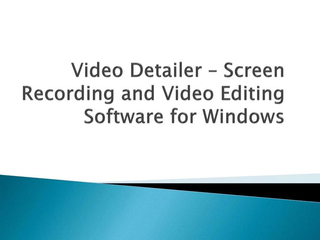 video detailer screen recording and video editing software for windows