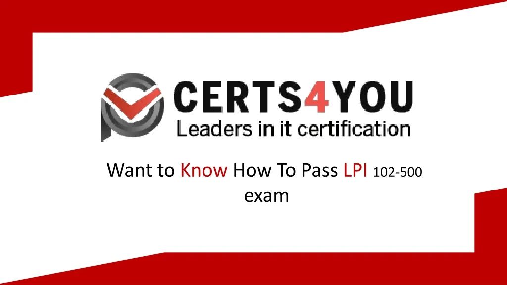 want to know how to pass lpi 102 500 exam