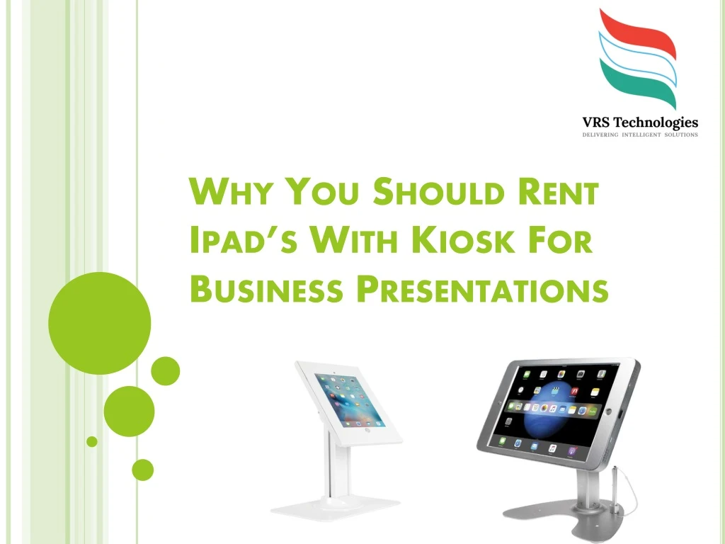 why you should rent i pad s with kiosk for business presentations