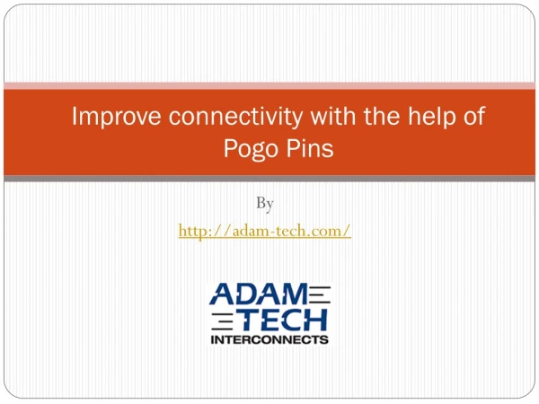 Improve connectivity with the help of Pogo Pins