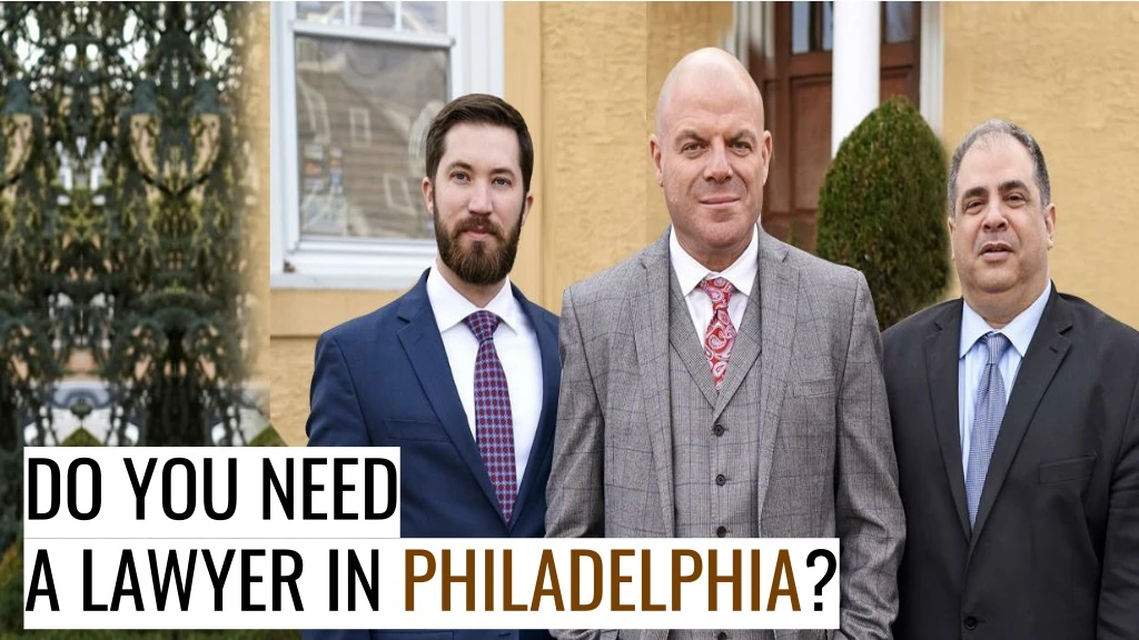 do you need a lawyer in philadelphia