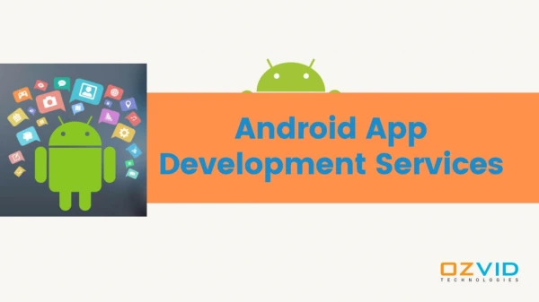 Best Android App Development Services in Mohali | OZVID Technologies