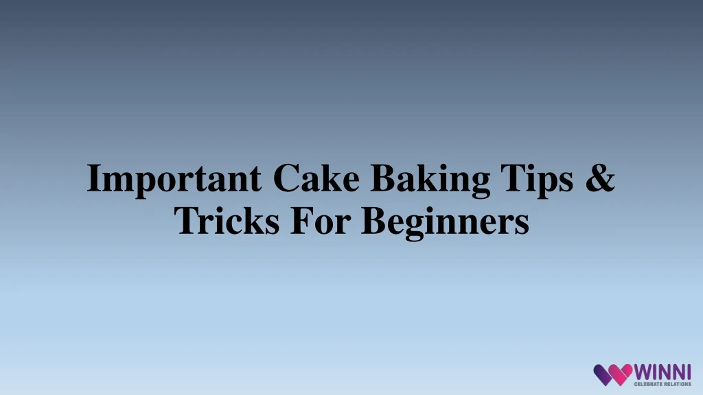 important cake baking tips tricks for beginners