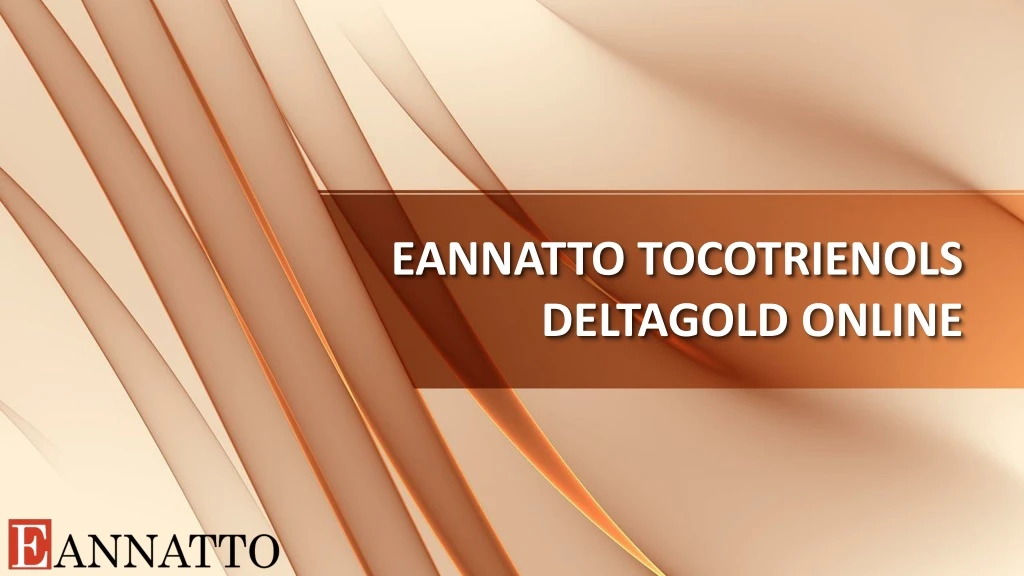 eannatto tocotrienols deltagold online