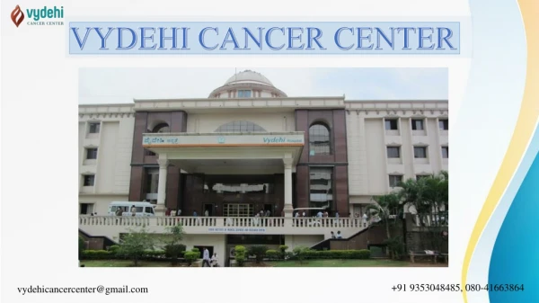 Cancer Care Treatment Hospital in Bangalore Vydehi Cancer Center