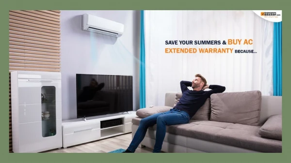 Save Your Summers & Buy AC Extended Warranty Because...