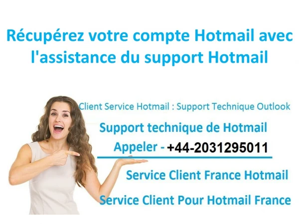 Récupérez votre compte Hotmail avec l'assistance du support Hotmail