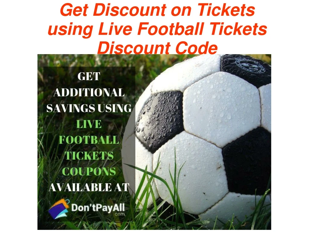 get discount on tickets using live football