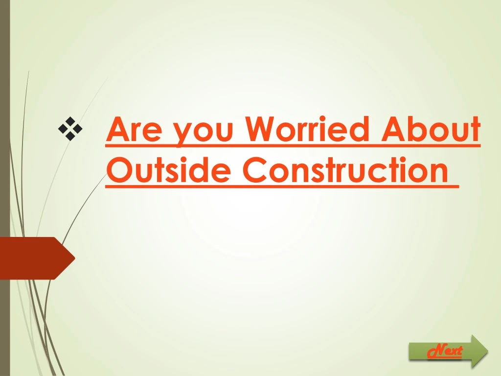 are you worried about outside construction