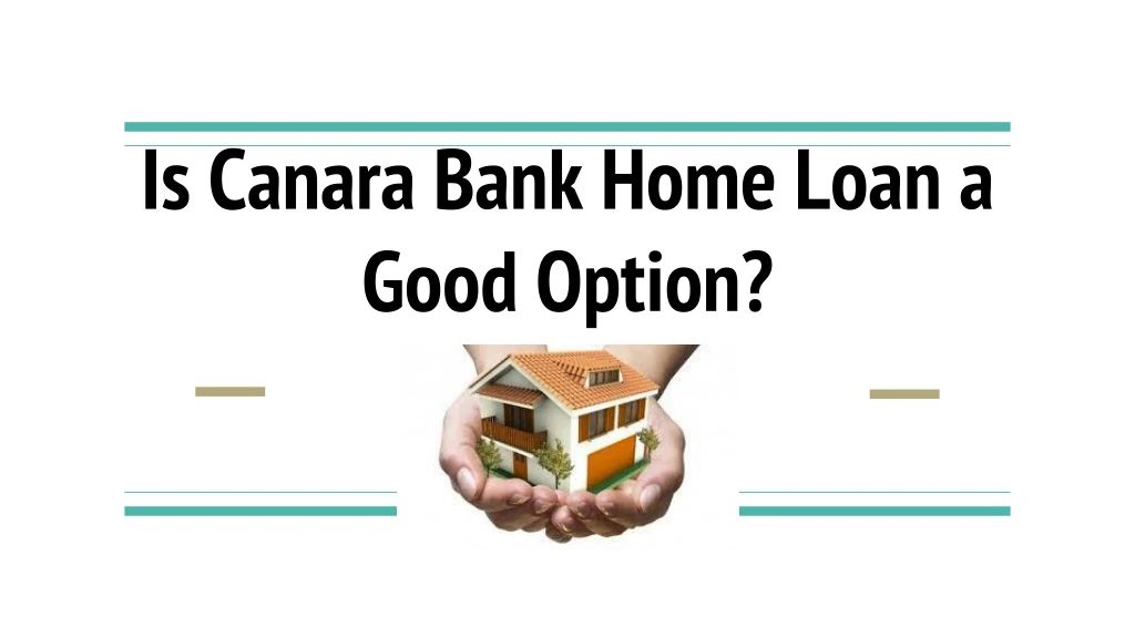 is canara bank home loan a good option