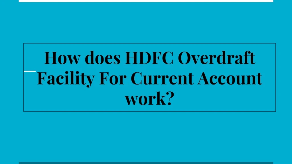 how does hdfc overdraft facility for current account work