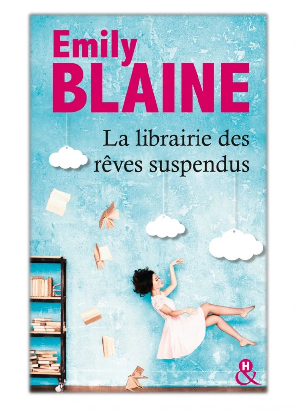 [PDF] Free Download La librairie des rêves suspendus By Emily Blaine