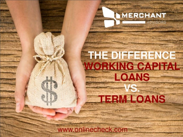 The Difference: Working Capital Loans vs. Term Loans