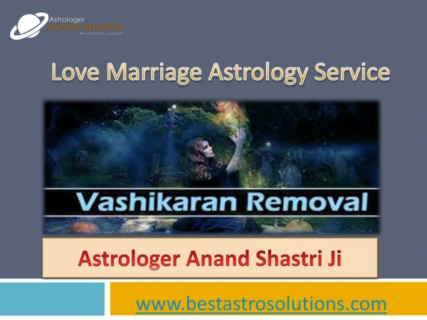 Vashikaran Removal Specialist in India – Astrologer Anand Shastri Ji
