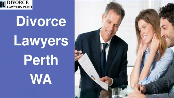 Want To Know More About Divorce Lawyers Of Perth And Their Services