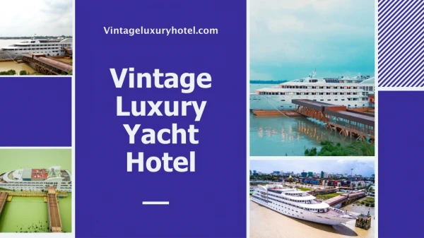 Visit to the Only Floating Luxury Hotels in Yangon
