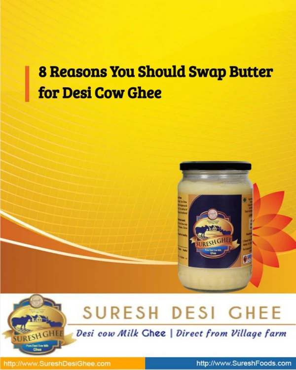 8 Reasons You Should Swap Butter for Desi Cow Ghee