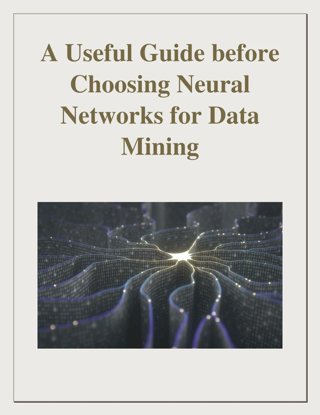 a useful guide before choosing neural networks