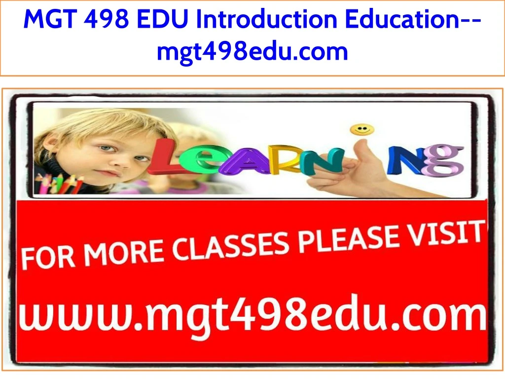 mgt 498 edu introduction education mgt498edu com