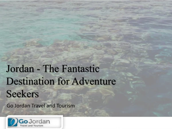 Jordan - The Fantastic Destination for Adventure Seekers