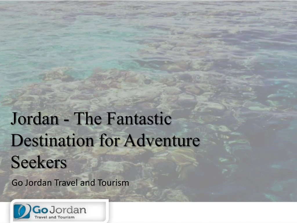 jordan the fantastic destination for adventure