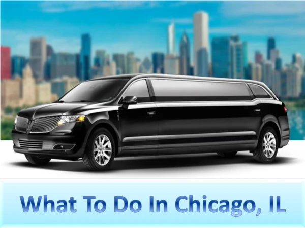 What To Do In Chicago, IL