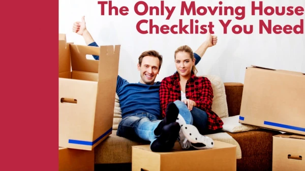 Moving House Checklist To Ease The Process Of Relocation