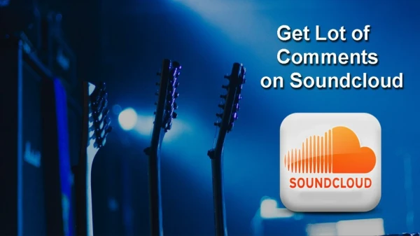 Soundcloud Comments: Get Lot of Comments on Soundcloud