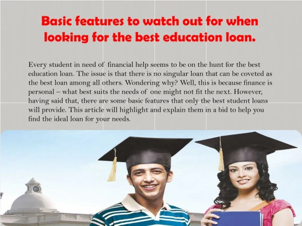 Basic features to watch out for when looking for the best education loan.