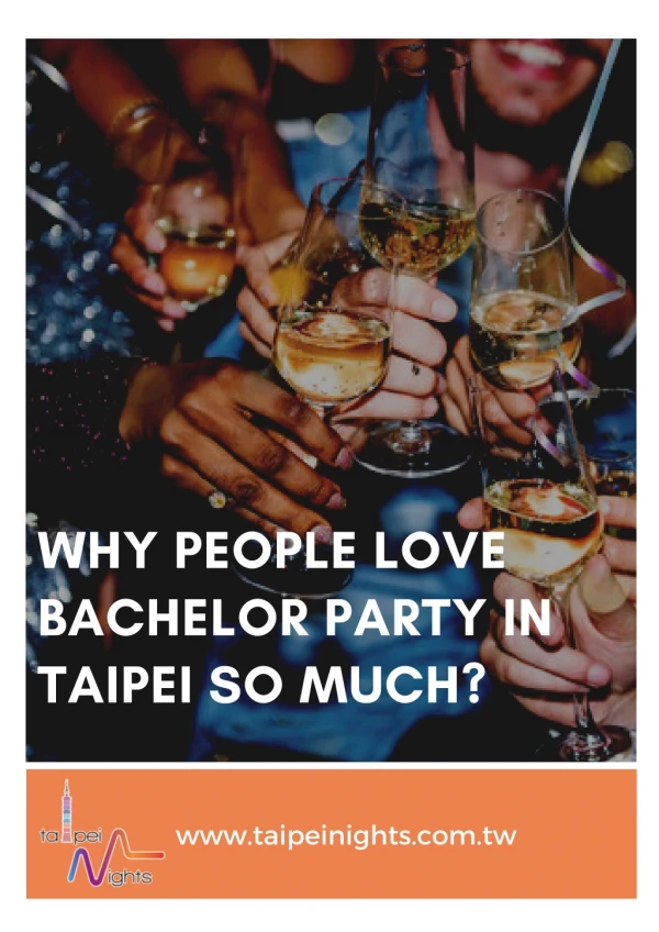 Why People Love Bachelor Party in Taipei So Much?