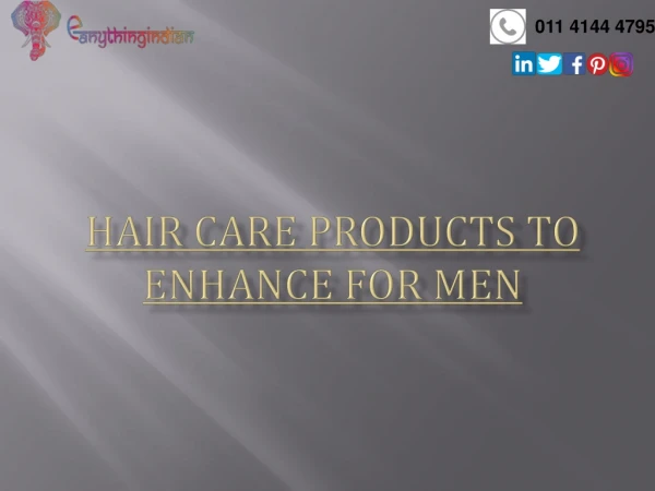 Hair Care Products to enhance for men