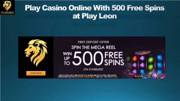 Play Casino Online With 500 Free Spins at Play Leon