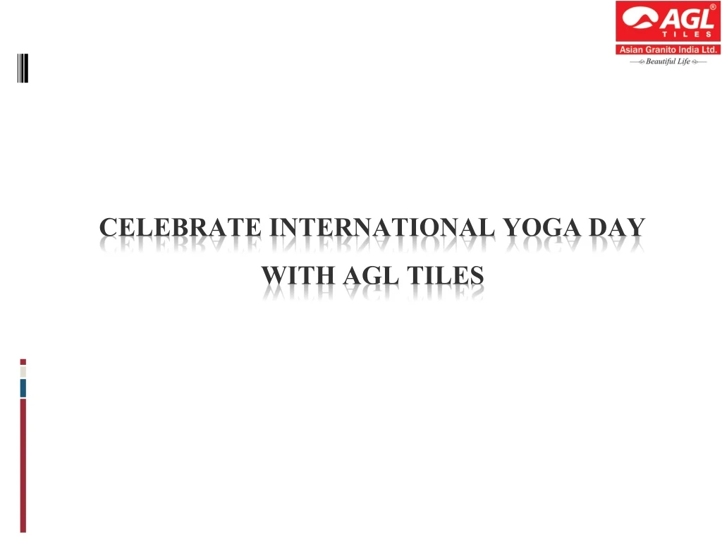 celebrate international yoga day with agl tiles