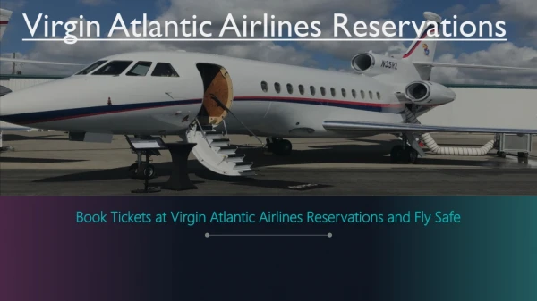 Book Tickets at Virgin Atlantic Airlines Reservations and Fly Safe