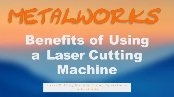 Benefits of Using a Laser Cutting Machine