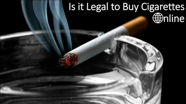 Is it Legal to Buy Cigarettes Online