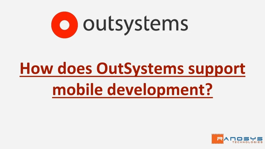 how does outsystems support mobile development