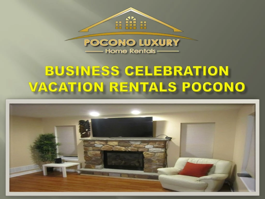 business celebration vacation rentals pocono