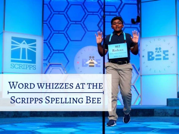 Word whizzes at the Scripps Spelling Bee 2019