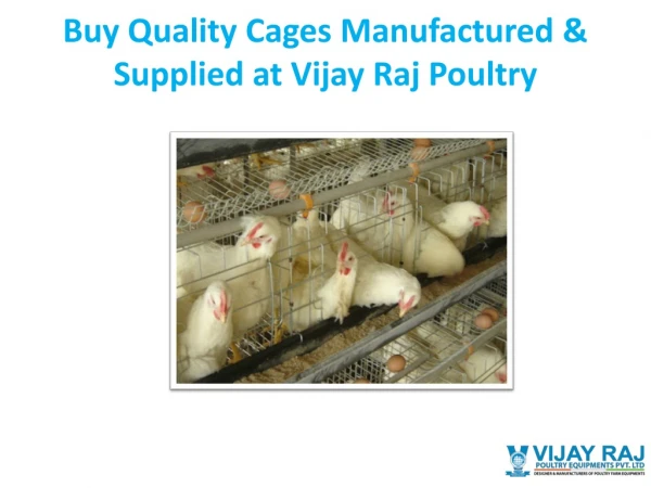 Buy Quality Cages Manufactured & Supplied at Vijay Raj Poultry