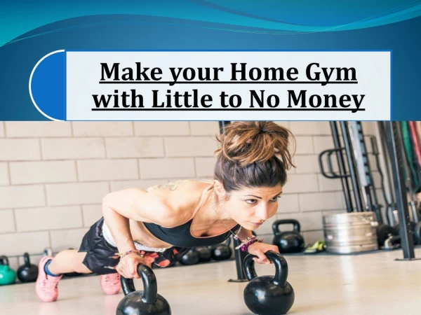 Make Home Gym with Little/ No Money