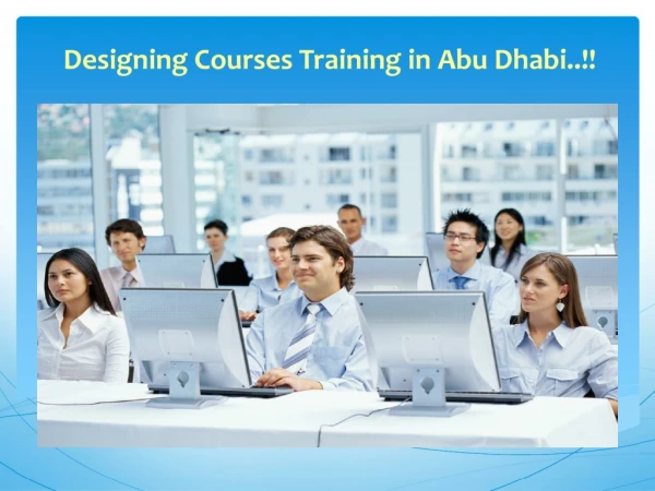 Designing Courses Training Center in Abu Dhabi