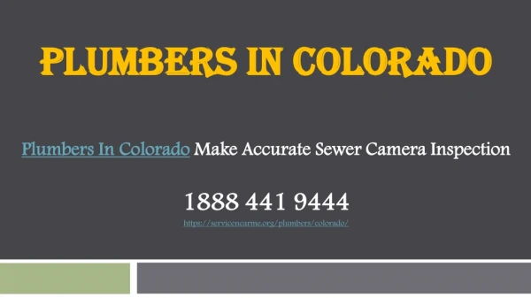 Plumbers in Colorado make Accurate Sewer Camera Inspection