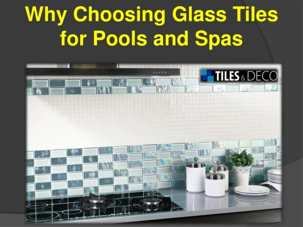 Why Choosing Glass Tiles for Pools and Spas
