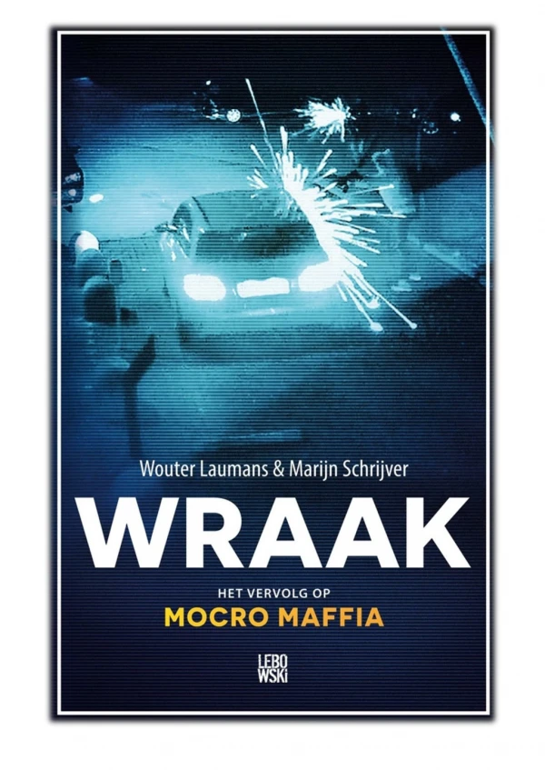 [PDF] Free Download Wraak By Wouter Laumans & Marijn Schrijver