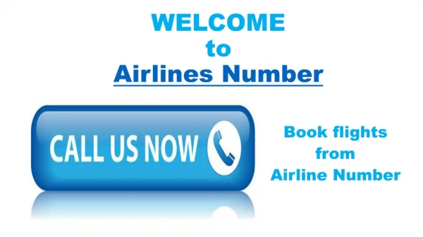 Now you can Book flights from Airline Number in no time