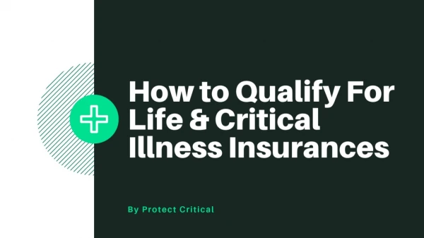 How to Qualify for critical and Life Insurance