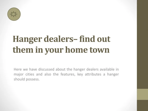 Hanger dealers– find out them in your home town