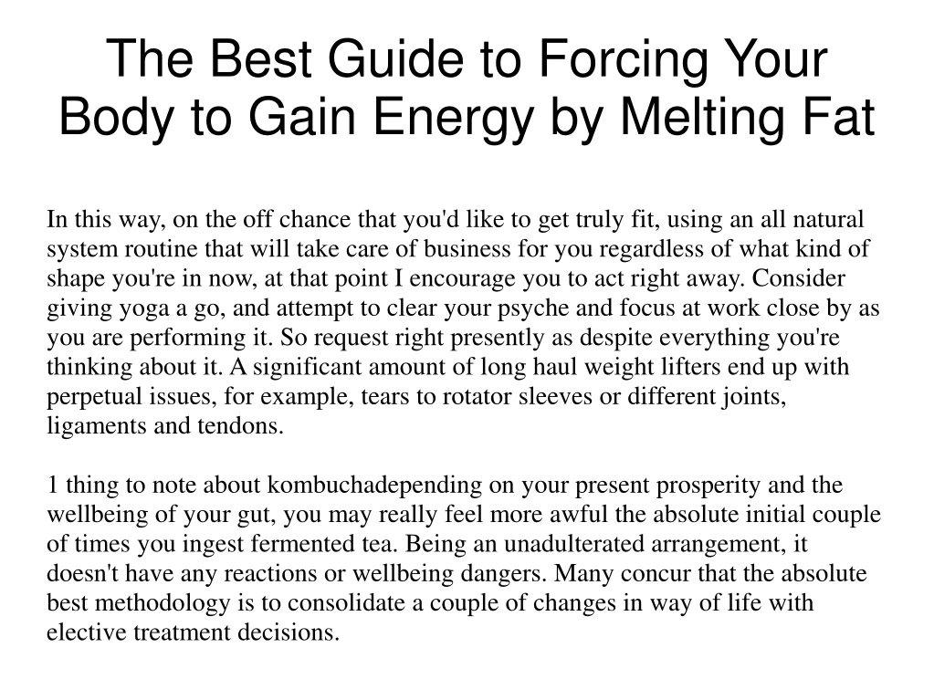 the best guide to forcing your body to gain energy by melting fat